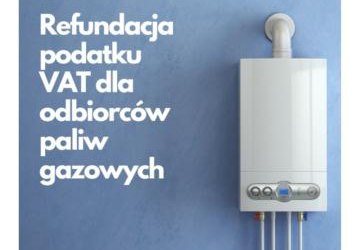 Refundacja podatku VAT za dostarczone paliwa gazowe w 2023 r.